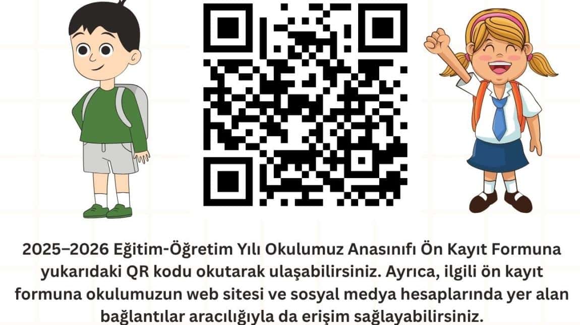  2025–2026 Eğitim Öğretim Yılı Ana Sınıfı Kayıtlarımız Sona Eriyor..